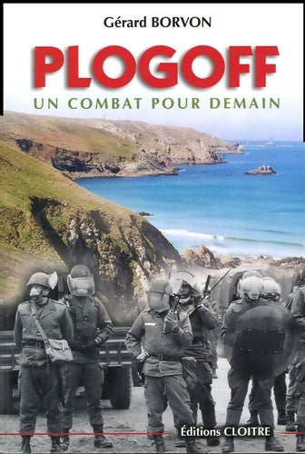 Livrenpoche : Plogoff : Un combat pour demain - Gérard Borvon - Livre