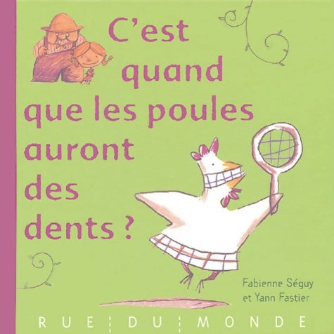 Livrenpoche : C'est quand que les poules auront des dents ? - Fabienne Séguy - Livre