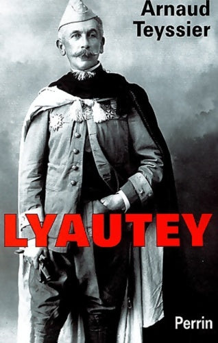 Livrenpoche : Lyautey - Arnaud Teyssier - Livre