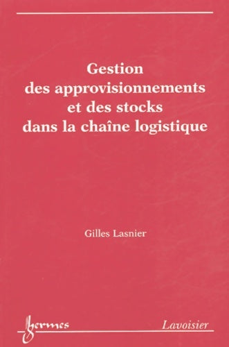 Livrenpoche : Gestion des approvisionnements et des stocks dans la chaîne logistique - Gilles Lasnier - Livre