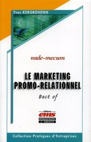 Livrenpoche : Le marketing promo-relationnel - vade-mecum : Best-of - Yves Kergrohenn - Livre
