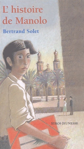 Livrenpoche : Histoire de manuel - Bertrand Solet - Livre