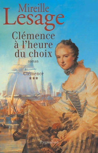 Livrenpoche : Clémence Tome III : Heure du choix - Lesage Mireille - Livre