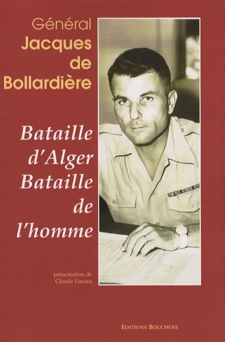 Livrenpoche : Bataille d'Alger bataille de l'homme - Jacques De Bollardière - Livre