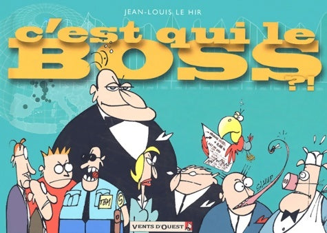 Livrenpoche : C'est qui le boss ? - Jean-Louis Le Hir - Livre