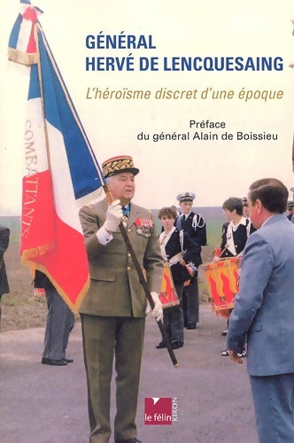 Livrenpoche : L'héroïsme discret d'une époque - Hervé De Lencquesaing - Livre