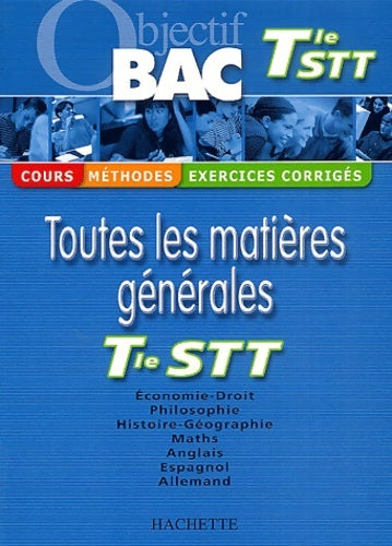 Livrenpoche : Objectif bac - toutes les matières : Terminale STT (cours méthodes exercices corrigés) - Collectif - Livre