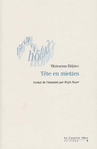 Livrenpoche : Tête en miettes - Thórarinn Eldjárn - Livre
