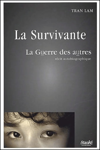 Livrenpoche : La survivante la guerre des autres récit autobiographique - Tran Lam - Livre