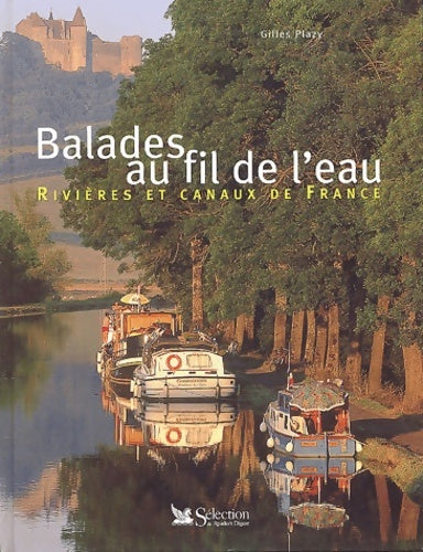 Livrenpoche : Balades au fil de l'eau. : Rivières et canaux de France - Gilles Plazy - Livre