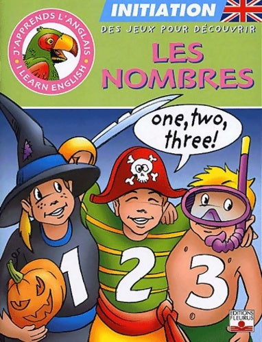 Livrenpoche : J'apprends l'anglais : Les nombres initiation des jeux pour découvrir - Collectif - Livre