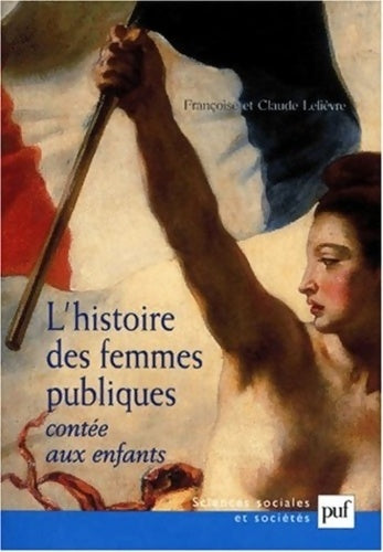 Livrenpoche : L' histoire des femmes publiques contée aux enfants - Claude Lelièvre - Livre