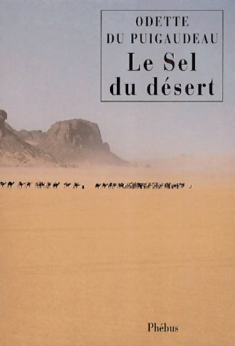 Livrenpoche : Le sel du désert - Odette Du Puigaudeau - Livre