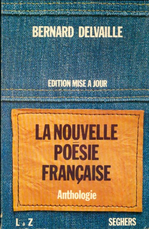 Livrenpoche : La nouvelle poésie française Tome II : De L à Z - Bernard Delvaille - Livre