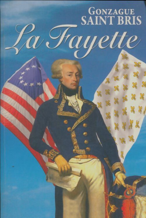 Livrenpoche : La Fayette - Gonzague Saint-Bris - Livre