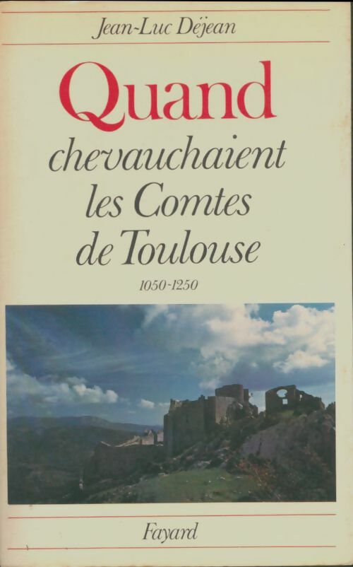 Livrenpoche : Quand chevauchaient les Comtes de Toulouse - Jean-Luc Déjean - Livre