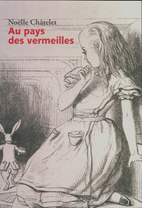Livrenpoche : Au pays des vermeilles - Noëlle Châtelet - Livre