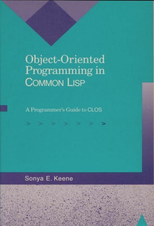 Livrenpoche : Object-oriented programming in common lisp - Sonya E. Keene - Livre