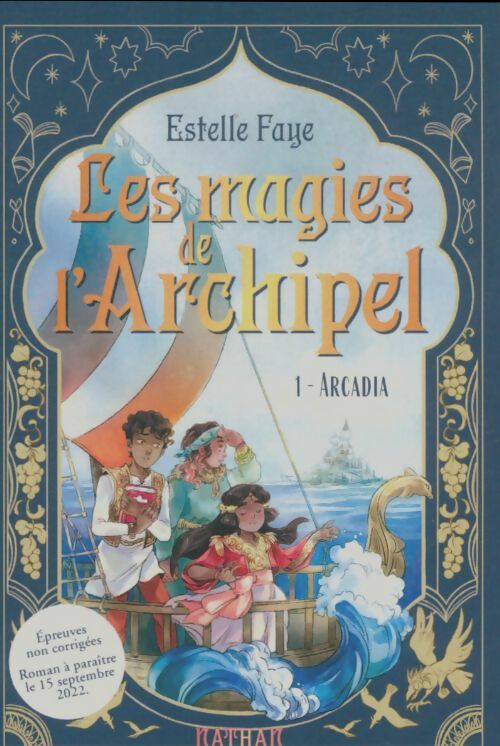 Livrenpoche : Les magies de l'archipel Tome I : Arcadia - Estelle Faye - Livre