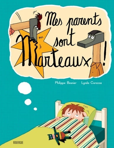 Livrenpoche : Mes parents sont marteaux ! - Philippe Besnier - Livre