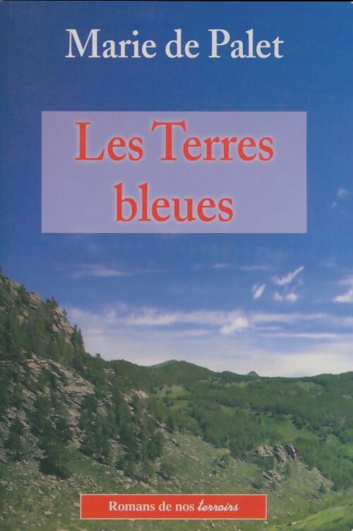 Livrenpoche : Les terres bleues - Marie De Palet - Livre