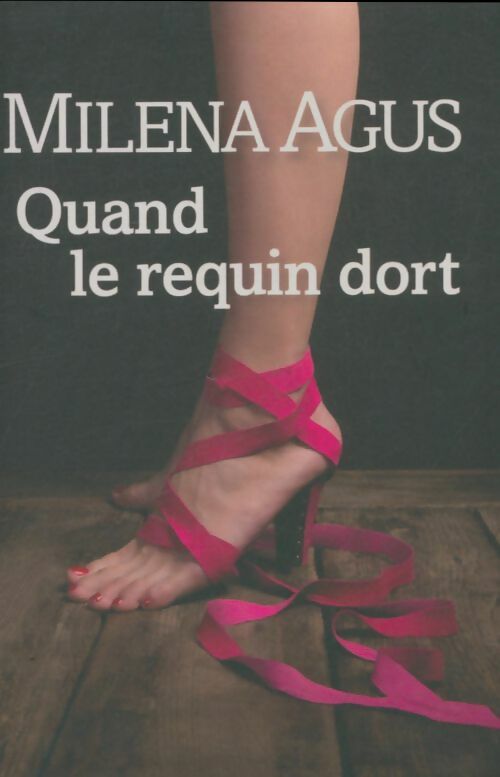 Livrenpoche : Quand le requin dort - Milena Agus - Livre