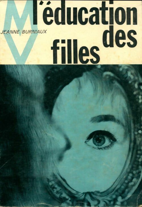 Livrenpoche : L'éducation des filles - Jeanne Burniaux - Livre