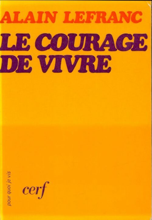 Livrenpoche : Le courage de vivre - Alain Lefranc - Livre