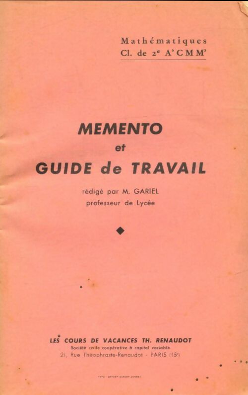 Mathématiques Seconde A', C, M, M' : Memento et guide de travail - M Gariel -  Les cours de vacances Renaudot - Livre