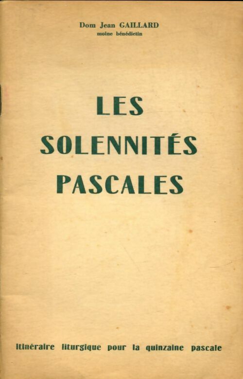 Livrenpoche : Les solennités pascales - Jean Dom Gailard - Livre