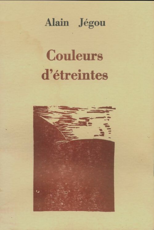 Livrenpoche : Couleurs d'étreintes - Alain Jégou - Livre