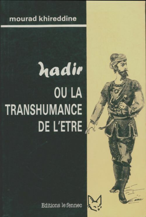 Livrenpoche : Nadir ou la transhumance de l'être - Mourad Khireddine - Livre