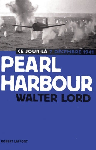 Livrenpoche : Pearle harbour : Ce jour là - Walter Lord - Livre
