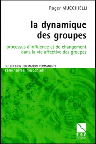 Livrenpoche : La dynamique des groupes - R. Mucchielli - Livre