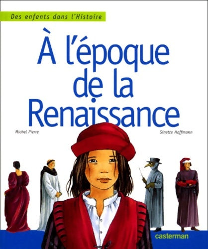Livrenpoche : À l'époque de la renaissance - Michel Pierre - Livre