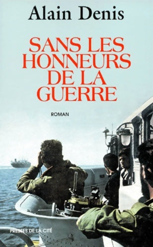 Livrenpoche : Sans les honneurs de la guerre - Alain Denis - Livre