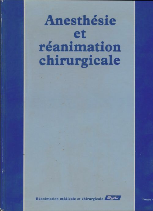 Livrenpoche : Anesthésie et réanimation chirurgicale Tome IV - Collectif - Livre