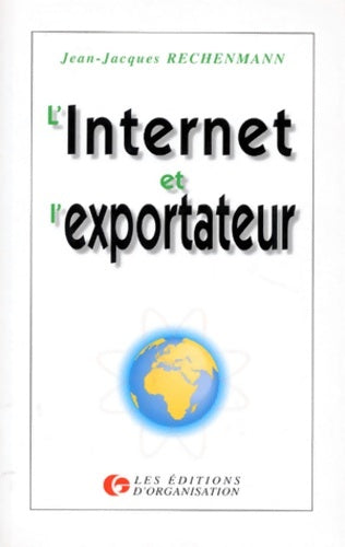 Livrenpoche : L'internet et l'exportateur - Jean-Jacques Rechenmann - Livre