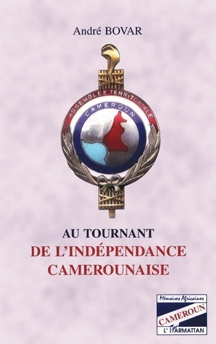 Livrenpoche : Au tournant de l'indépendance camerounaise - André Bovar - Livre