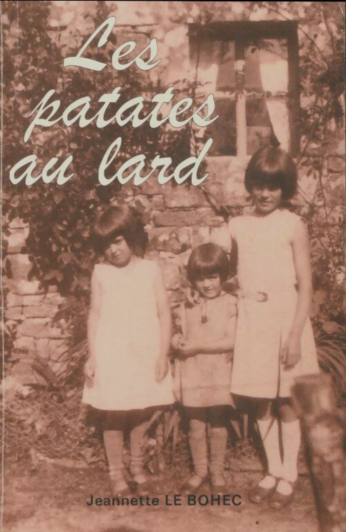 Livrenpoche : Les patates au lard - Jeannette Le Bohec - Livre