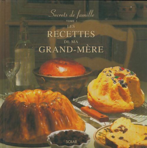 Livrenpoche : Secrets de famille Tome I : Les recettes de ma grand-mère - Xxx - Livre