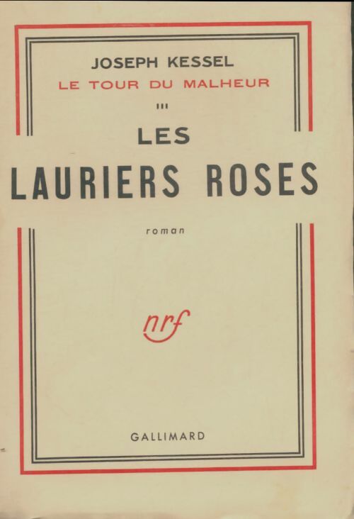 Livrenpoche : Le tour du malheur Tome III : Les lauriers roses - Joseph Kessel - Livre