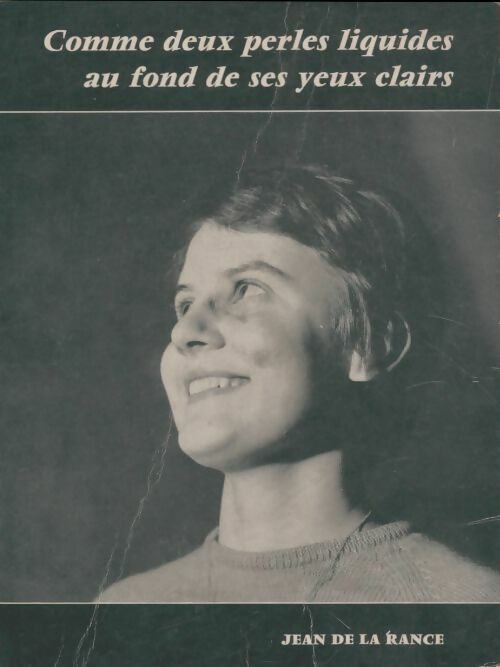 Livrenpoche : Comme deux perles liquides au fond de ses yeux clairs - Jean De La Rance - Livre