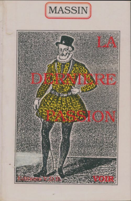 Livrenpoche : La dernière passion Henry IV et Charlotte de Montmorency - Massin - Livre
