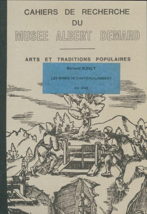 Livrenpoche : Cahiers de recherche du musée Albert Demard : Les mines de château-Lambert - Collectif - Livre