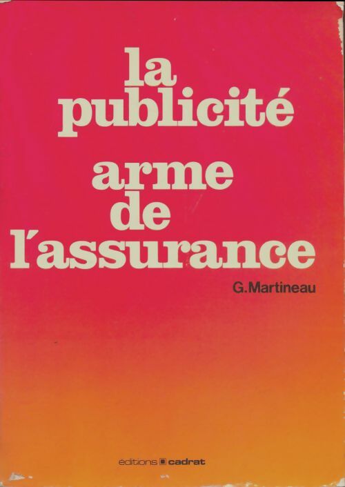 Livrenpoche : La publicité arme de l'assurance - G. Martineau - Livre
