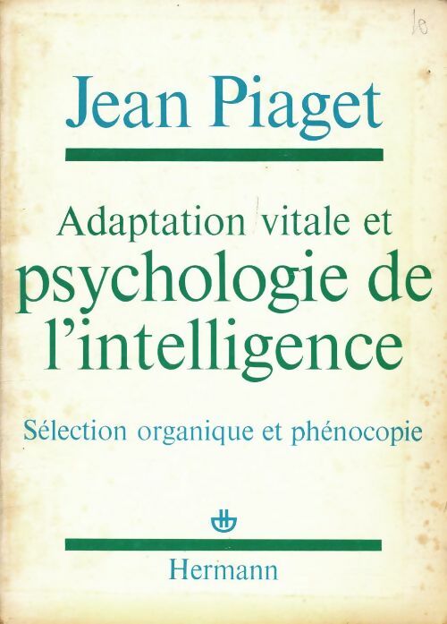 Livrenpoche : Adaptation vitale et psychologie de l'intelligence - Jean Piaget - Livre
