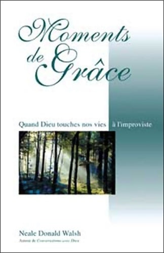Livrenpoche : Moments de grâce - Neale Donald Walsch - Livre