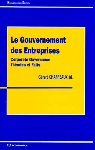 Livrenpoche : Le gouvernement des entreprises - Gérard Charreaux - Livre
