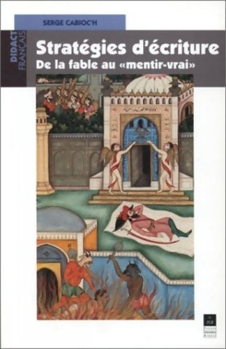 Livrenpoche : stratégies d écriture de la fable au mentir vrai - Pur - Livre